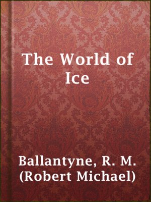 The World of Ice - ebook